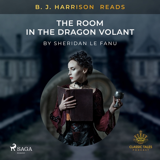 B. J. Harrison Reads The Room in the Dragon Volant (lydbog) af Sheridan Le Fanu