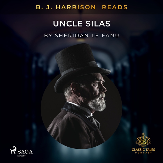 B. J. Harrison Reads Uncle Silas (lydbog) af Sheridan Le Fanu