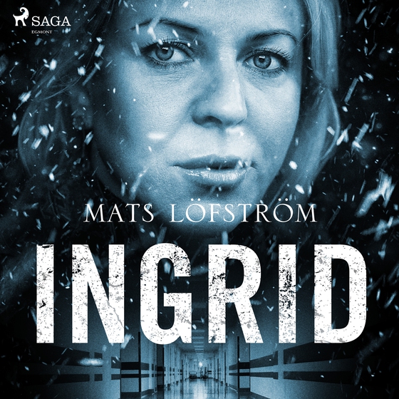 Ingrid (lydbog) af Mats Löfström