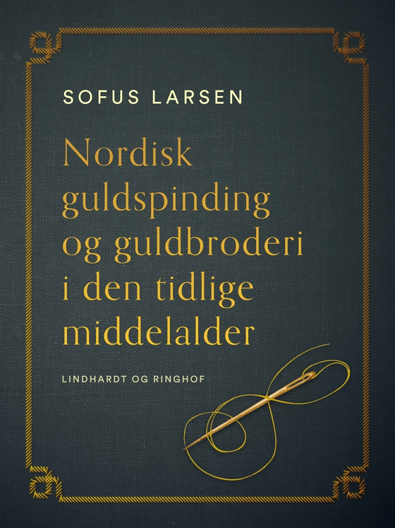 Nordisk guldspinding og guldbroderi i den tidlige middelalder