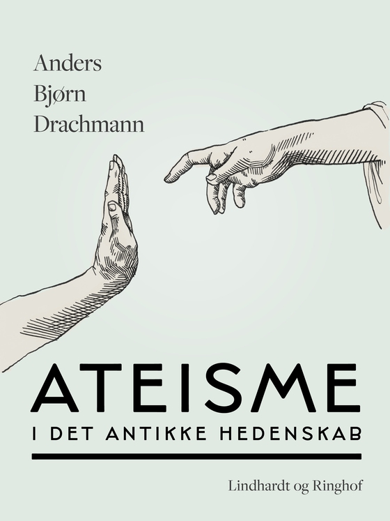 Ateisme i det antikke hedenskab (e-bog) af Anders Bjørn Drachmann