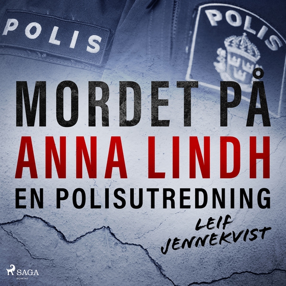 Mordet på Anna Lindh: en polisutredning (lydbog) af Leif Jennekvist