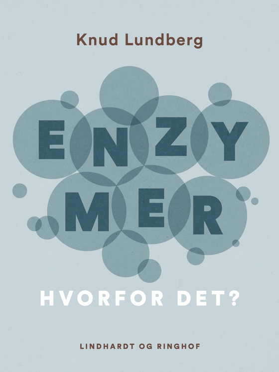 Enzymer - hvorfor det? (e-bog) af Knud Lundberg