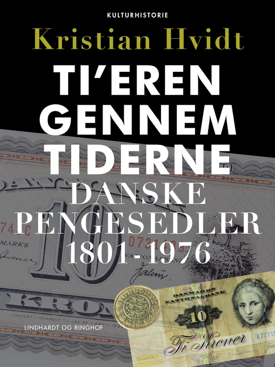 Ti’eren gennem tiderne. Danske pengesedler 1801-1976 (e-bog) af Kristian Hvidt