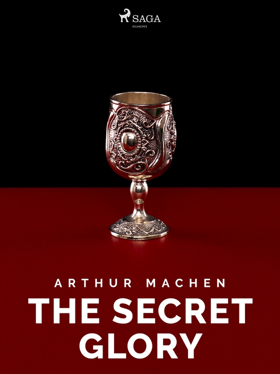 The Secret Glory (e-bog) af Arthur Machen