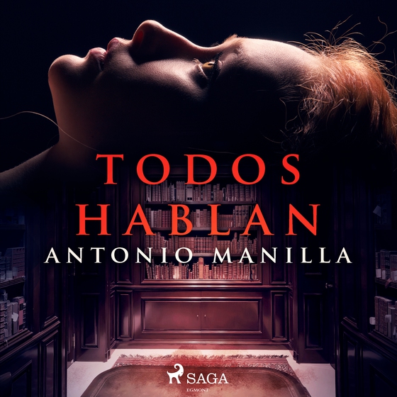 Todos hablan (lydbog) af Antonio Manilla