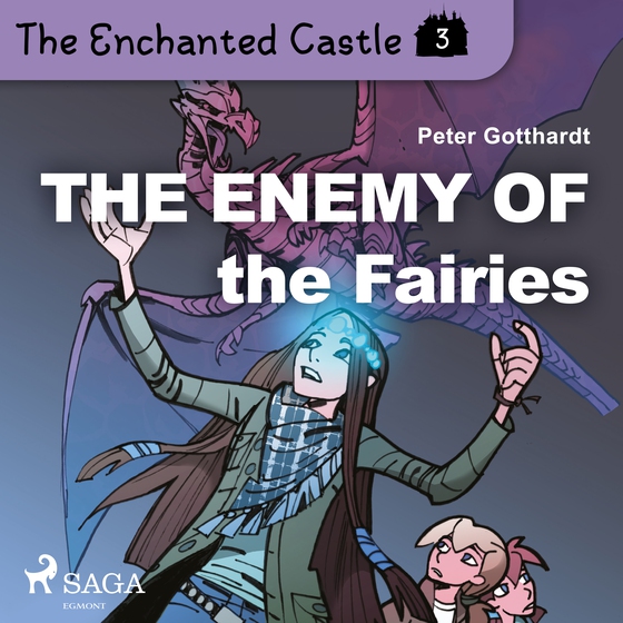 The Enchanted Castle 3 - The Enemy of the Fairies (lydbog) af Peter Gotthardt