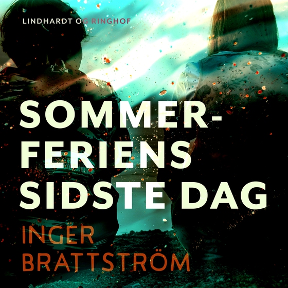 Sommerferiens sidste dag (lydbog) af Inger Brattström