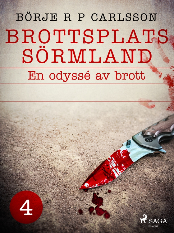 Brottsplats Sörmland. 4, En odyssé av brott (e-bog) af Börje R P Carlsson
