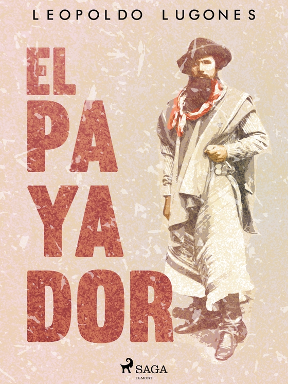 El payador (e-bog) af Leopoldo Lugones