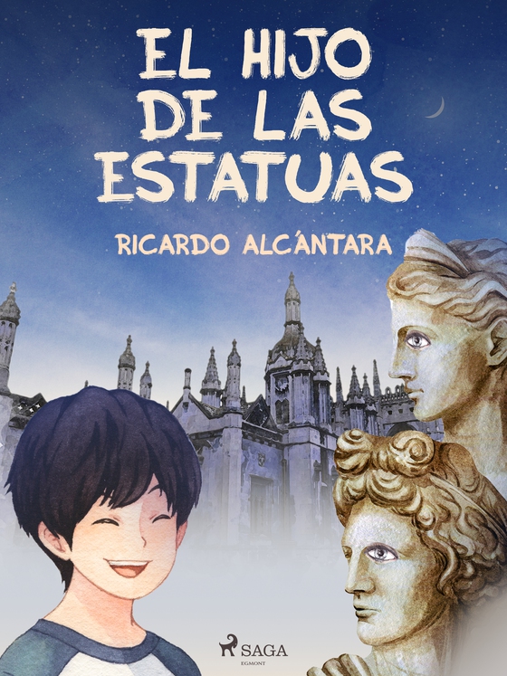 El hijo de las estatuas (e-bog) af Ricardo Alcántara