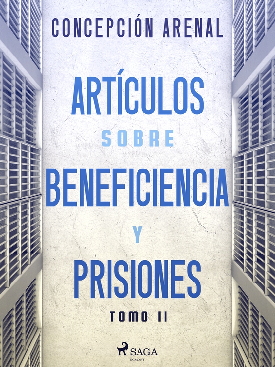 Artículos sobre beneficiencia y prisiones. Tomo II (e-bog) af Concepción Arenal