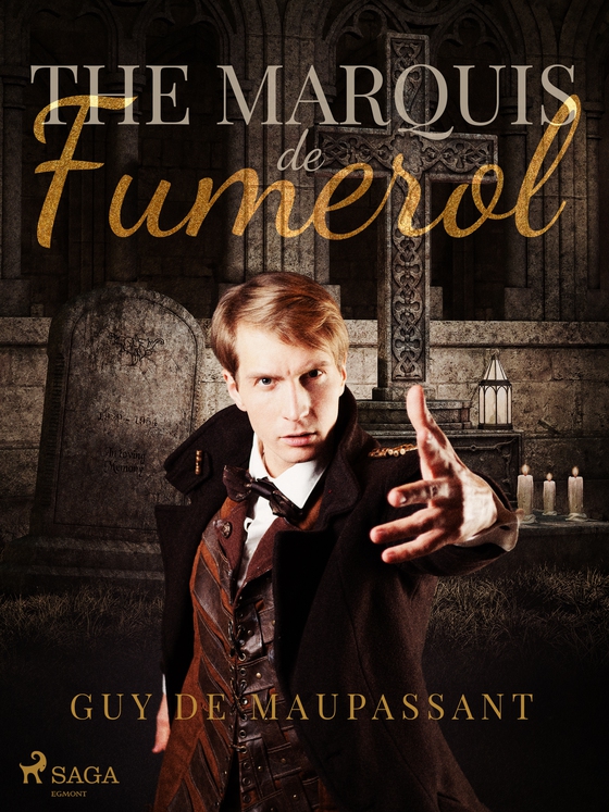 The Marquis de Fumerol (e-bog) af Guy Maupassant