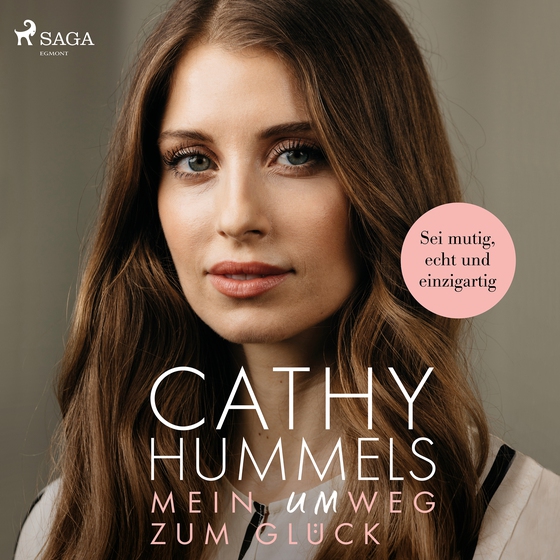 Mein Umweg zum Glück: Sei mutig, echt und einzigartig (lydbog) af Cathy Hummels