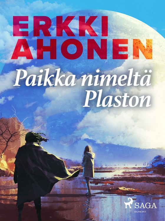 Paikka nimeltä Plaston (e-bog) af Erkki Ahonen