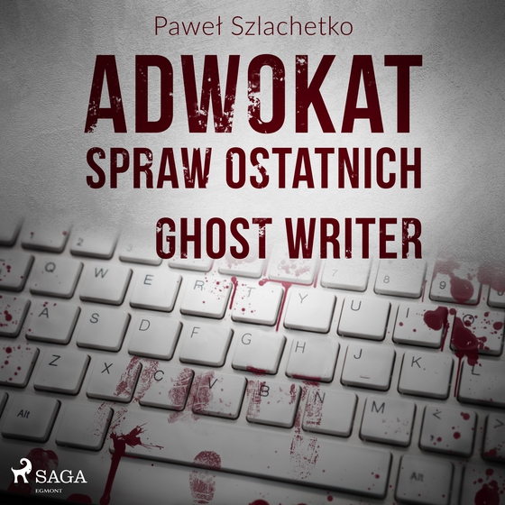 Adwokat spraw ostatnich. Ghost writer (lydbog) af Paweł Szlachetko