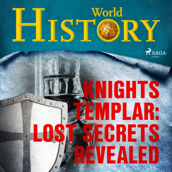 Knights Templar: Lost Secrets Revealed (lydbog) af World History