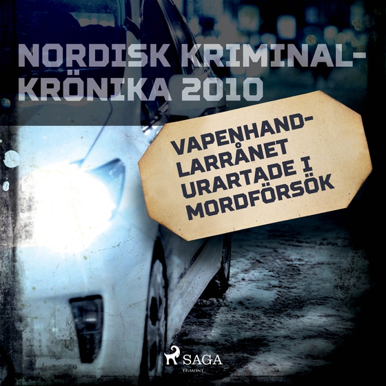 Vapenhandlarrånet urartade i mordförsök (lydbog) af Diverse