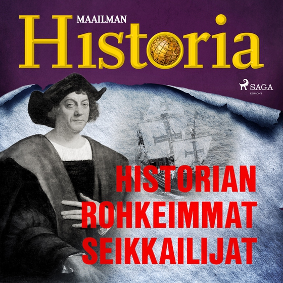 Historian rohkeimmat seikkailijat (lydbog) af Maailman Historia