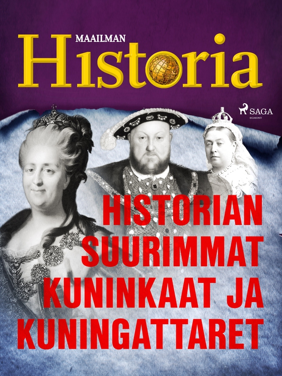 Historian suurimmat kuninkaat ja kuningattaret (e-bog) af Maailman Historia