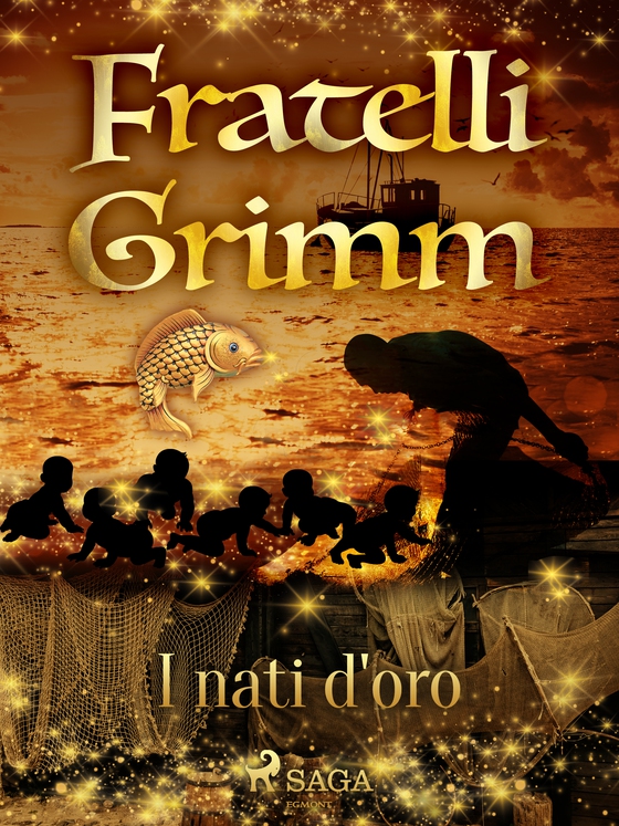 I nati d'oro (e-bog) af Fratelli Grimm