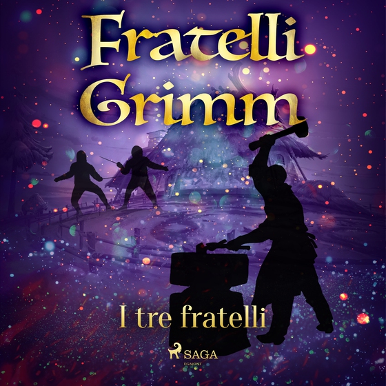 I tre fratelli (lydbog) af Fratelli Grimm