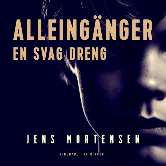 Alleingänger. En svag dreng (lydbog) af Jens Mortensen