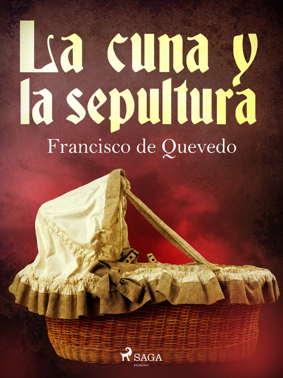 La cuna y la sepultura (e-bog) af Francisco de Quevedo