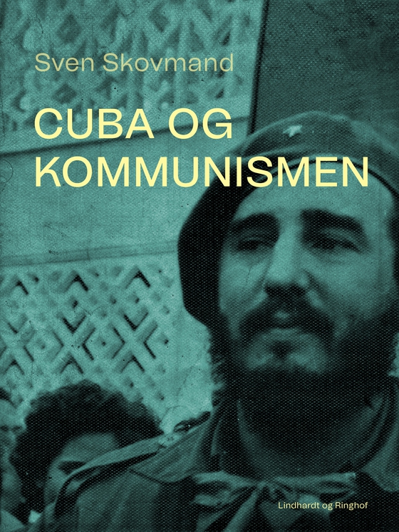 Cuba og kommunismen (e-bog) af Sven Skovmand