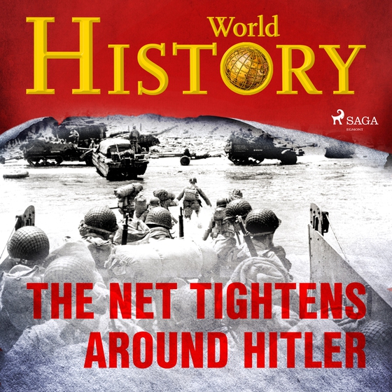 The Net Tightens Around Hitler (lydbog) af World History