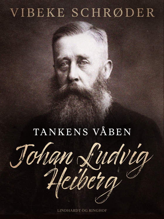 Tankens våben. Johan Ludvig Heiberg (e-bog) af Vibeke Schrøder