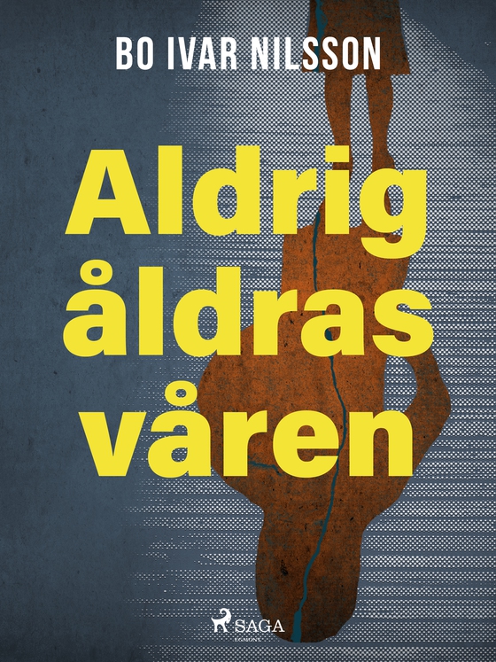 Aldrig åldras våren (e-bog) af Bo Ivar Nilsson