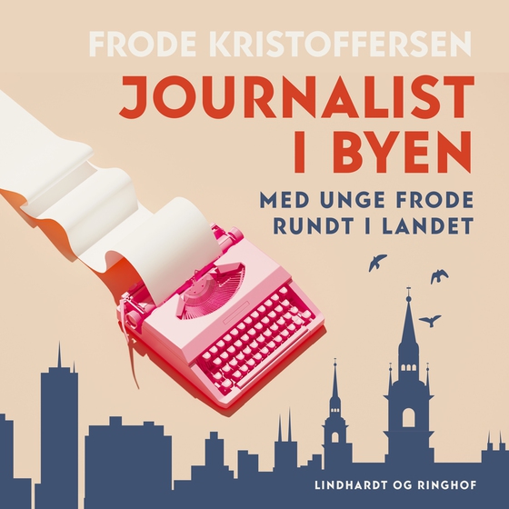 Journalist i byen. Med unge Frode rundt i landet