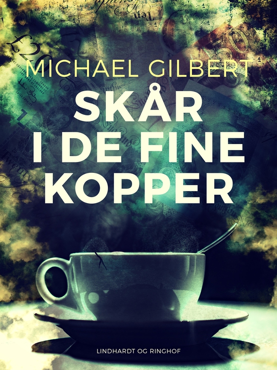 Skår i de fine kopper (e-bog) af Michael Gilbert