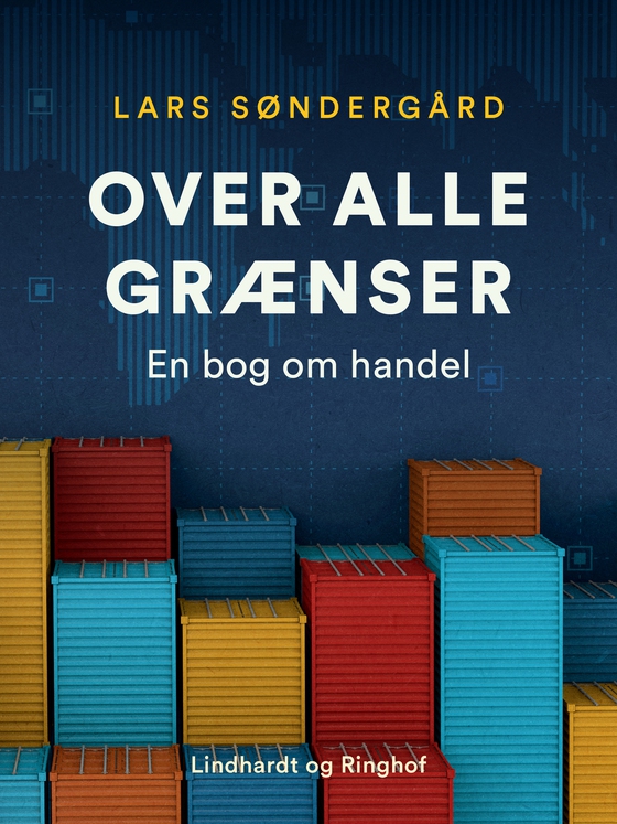 Over alle grænser. En bog om handel (e-bog) af Lars Søndergård