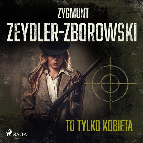 To tylko kobieta (lydbog) af Zygmunt Zeydler-Zborowski