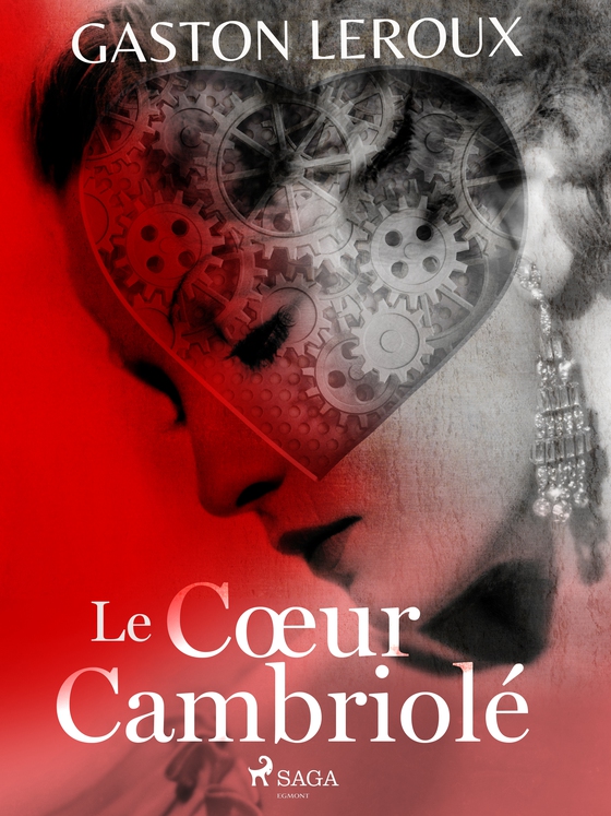Le Cœur Cambriolé (e-bog) af Gaston Leroux