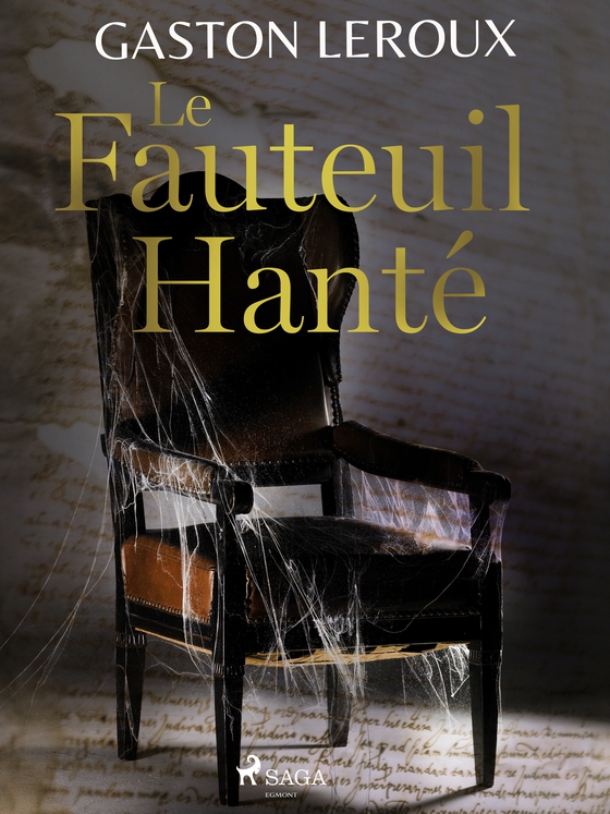 Le Fauteuil Hanté (e-bog) af Gaston Leroux