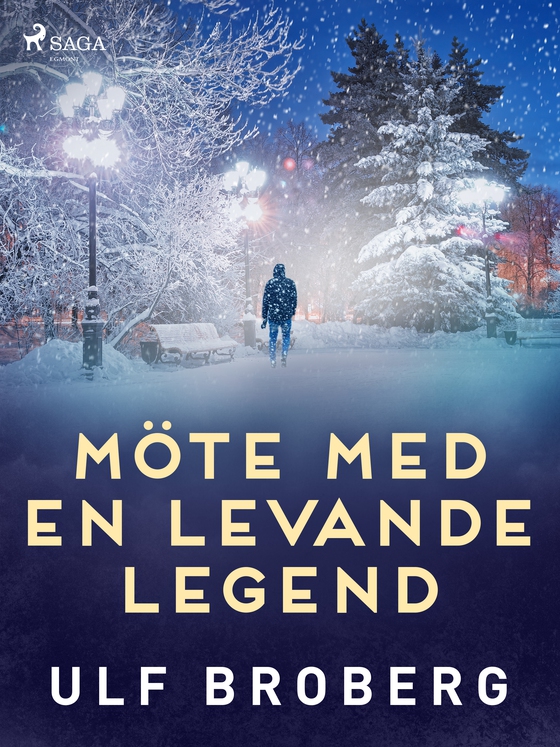 Möte med en levande legend (e-bog) af Ulf Broberg