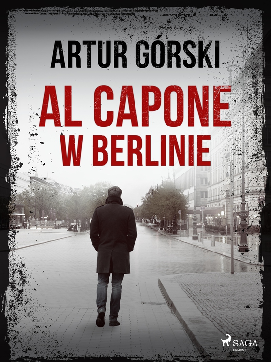 Al Capone w Berlinie (e-bog) af Artur Górski