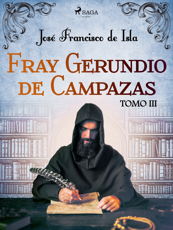 Fray Gerundio de Campazas. Tomo III (e-bog) af José Francisco de Isla