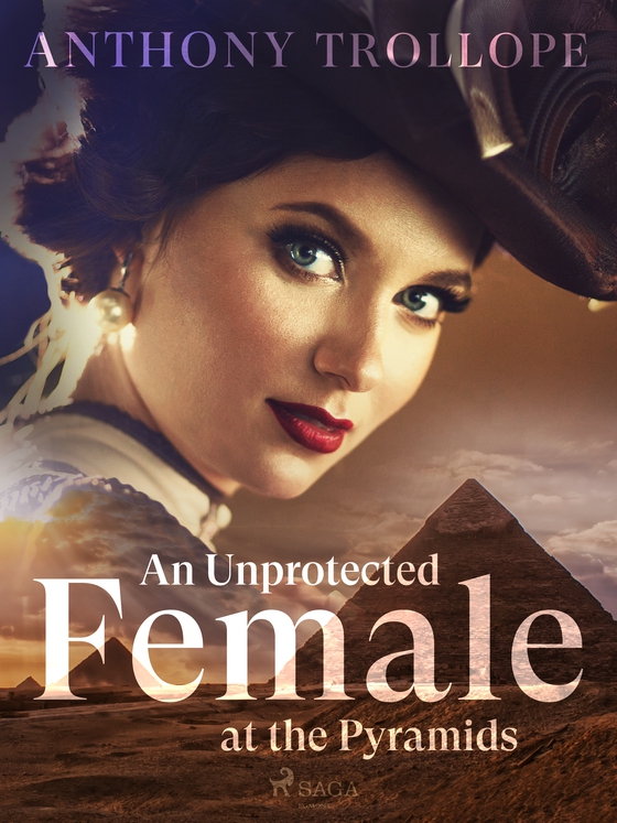 An Unprotected Female at the Pyramids (e-bog) af Anthony Trollope