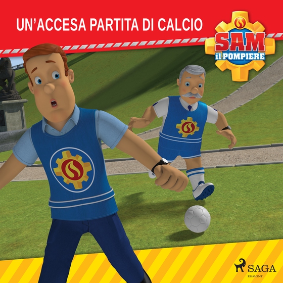 Sam il Pompiere - Un'accesa partita di calcio