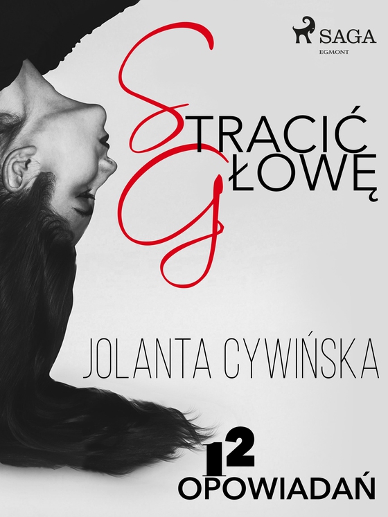 Stracić głowę - 12 opowiadań (e-bog) af Jolanta Cywinska