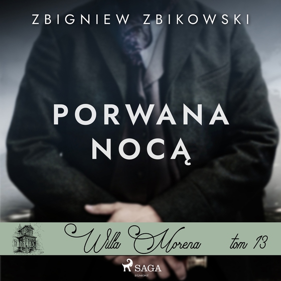 Willa Morena 13: Porwana nocą (lydbog) af Zbigniew Zbikowski