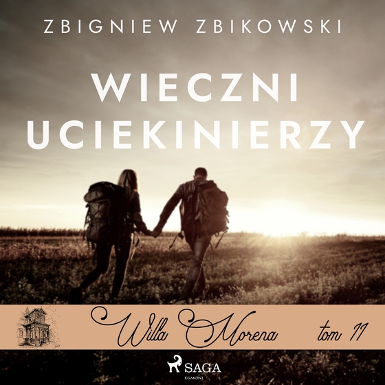 Willa Morena 11: Wieczni uciekinierzy