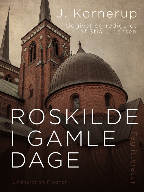 Roskilde i gamle dage (e-bog) af J Kornerup