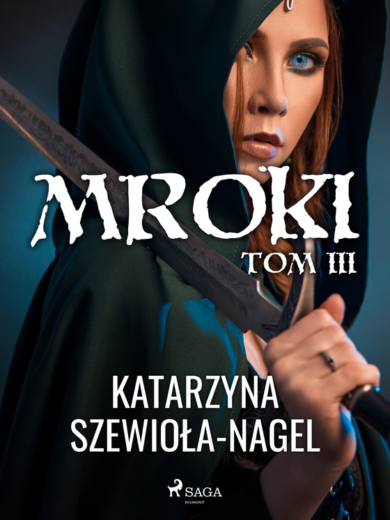 Mroki III (e-bog) af Katarzyna Szewioła-Nagel