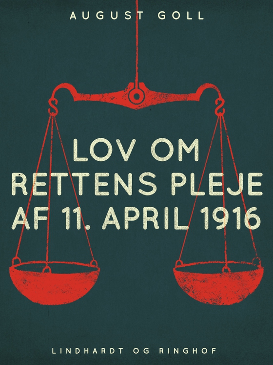 Lov om rettens pleje af 11. april 1916 (e-bog) af August Goll