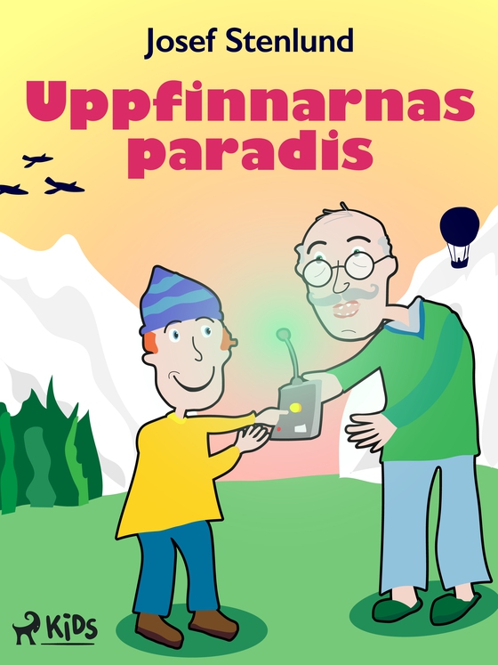 Uppfinnarnas paradis (e-bog) af Josef Stenlund